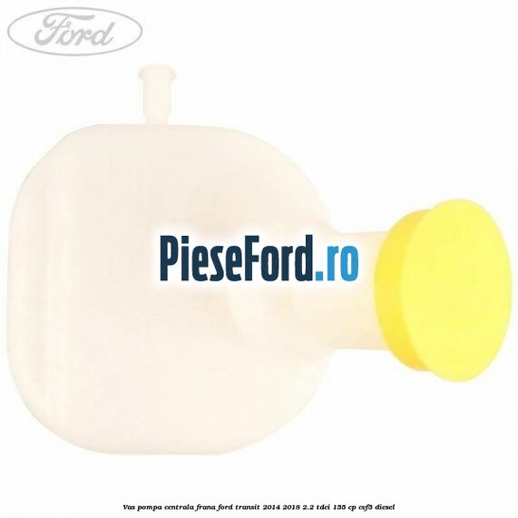 Vas pompa centrala frana Ford Transit 2014-2018 2.2 TDCi 155 cp Vas pompa centrala frana Ford Transit 2014-2018 2.2 TDCi 155 cp CVF5 diesel