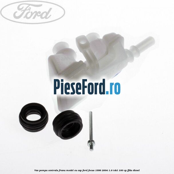 Vas pompa centrala frana model cu ESP Ford Focus 1998-2004 1.8 TDCi 100 cp FFDA diesel