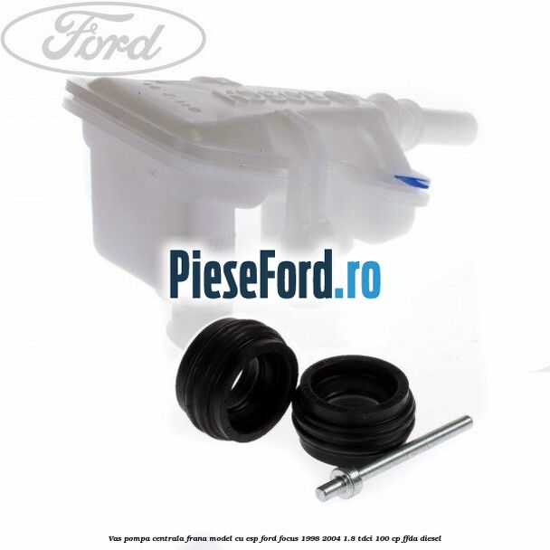 Vas pompa centrala frana model cu ESP Ford Focus 1998-2004 1.8 TDCi 100 cp FFDA diesel