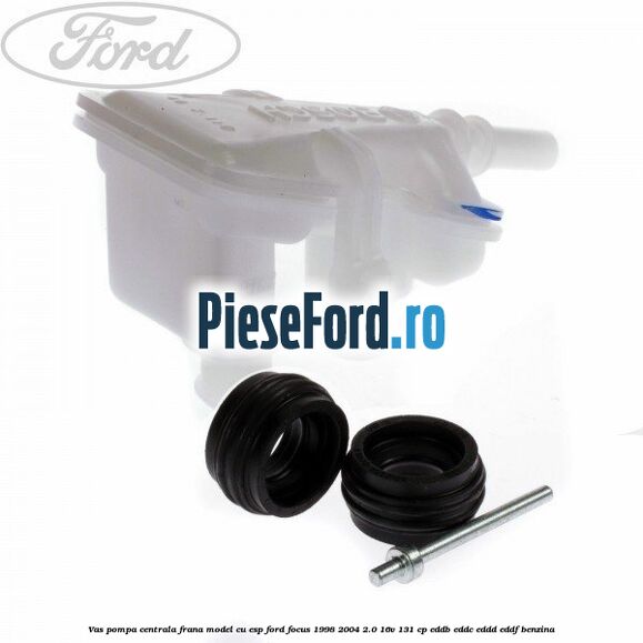 Vas pompa centrala frana model cu ESP Ford Focus 1998-2004 2.0 16V 131 cp EDDB, EDDC, EDDD, EDDF benzina