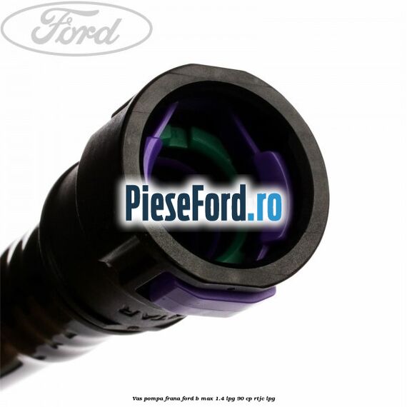 Vas pompa frana Ford B-Max 1.4 LPG 90 cp RTJC LPG
