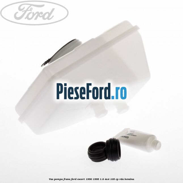 Vas pompa frana Ford Escort 1990-1995 1.8 4x4 105 cp RDA benzina