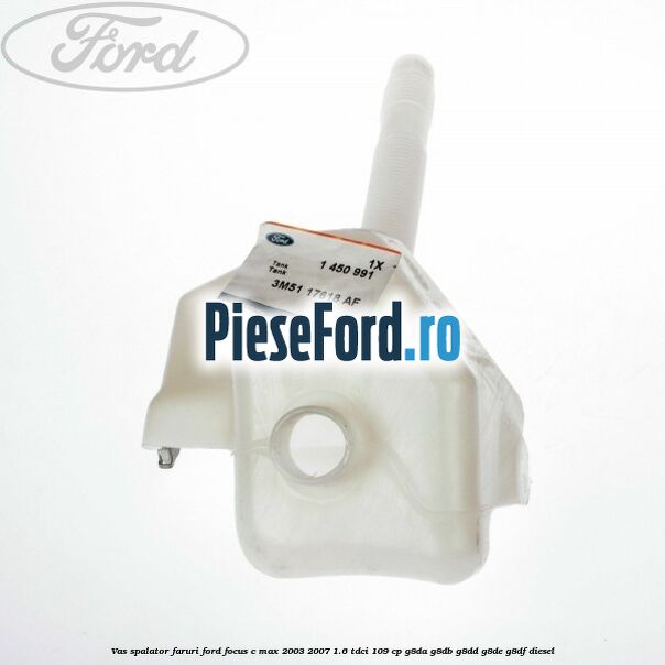 Vas spalator faruri Ford Focus C-Max 2003-2007 1.6 TDCi 109 cp G8DA, G8DB, G8DD, G8DE, G8DF diesel
