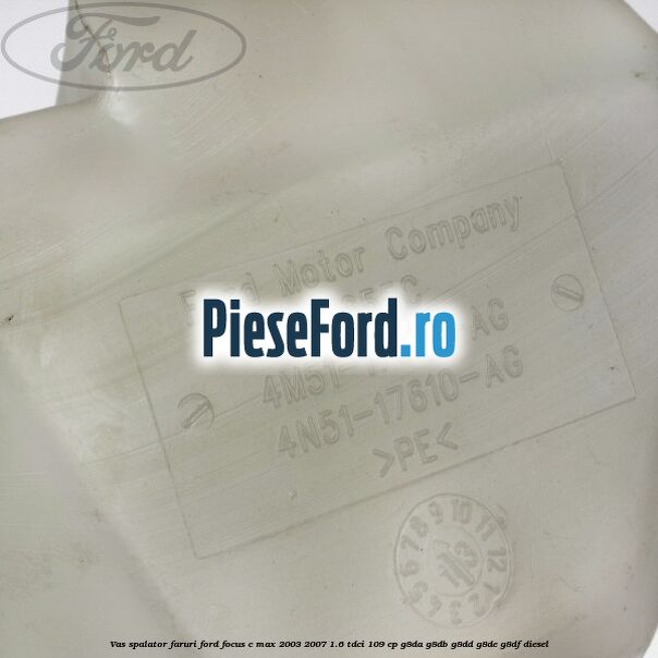 Vas spalator faruri Ford Focus C-Max 2003-2007 1.6 TDCi 109 cp G8DA, G8DB, G8DD, G8DE, G8DF diesel