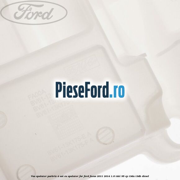 Vas spalator parbriz 4 usi cu spalator far Ford Focus 2011-2014 1.6 TDCi 95 cp T3DA, T3DB diesel