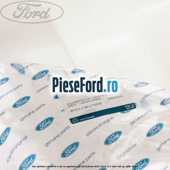 Vas spalator parbriz 4 usi cu spalator far Ford Focus 2011-2014 2.0 TDCi 140 cp UFDB diesel