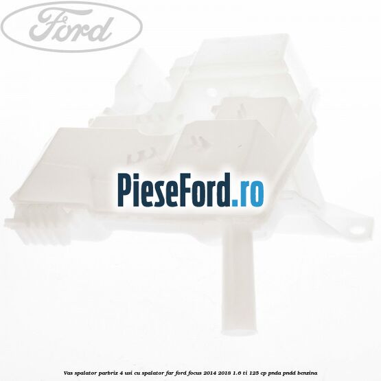 Vas spalator parbriz 4 usi cu spalator far Ford Focus 2014-2018 1.6 Ti 125 cp PNDA, PNDD benzina