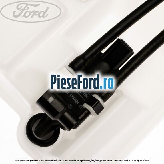 Vas spalator parbriz 5 usi hatchback sau 5 usi combi cu spalator far Ford Focus 2011-2014 2.0 TDCi 115 cp TYDA diesel