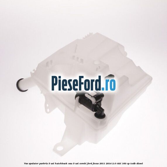 Vas spalator parbriz 5 usi hatchback sau 5 usi combi Ford Focus 2011-2014 2.0 TDCi 163 cp TXDB diesel