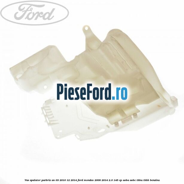 Vas spalator parbriz an 03/2010-12/2014 Ford Mondeo 2008-2014 2.0 145 cp AOBA, AOBC, TBBA, TBBB benzina