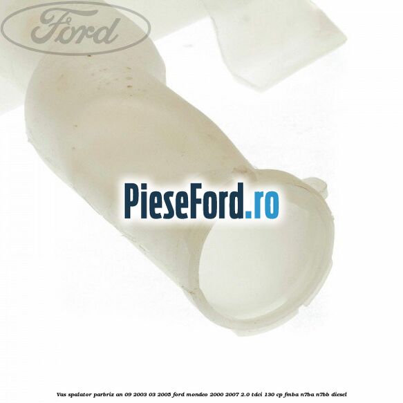 Vas spalator parbriz an 09/2003-03/2005 Ford Mondeo 2000-2007 2.0 TDCi 130 cp Vas spalator parbriz an 09/2003-03/2005 Ford Mondeo 2000-2007 2.0 TDCi 130 cp FMBA, N7BA, N7BB diesel