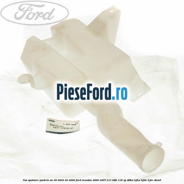 Vas spalator parbriz an 09/2003-03/2005 Ford Mondeo 2000-2007 2.0 TDDI 115 cp Vas spalator parbriz an 09/2003-03/2005 Ford Mondeo 2000-2007 2.0 TDDI 115 cp D6BA, HJBA, HJBB, HJBC diesel