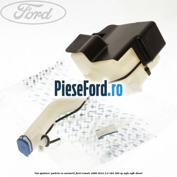Vas spalator parbriz cu accesorii Ford Transit 2006-2014 3.2 TDCi 200 cp SAFA, SAFB diesel