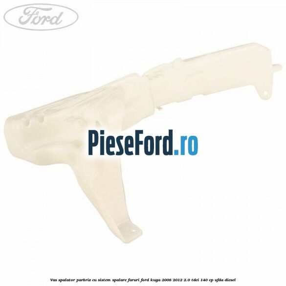 Vas spalator parbriz cu sistem spalare faruri Ford Kuga 2008-2012 2.0 TDCI 140 cp UFDA diesel