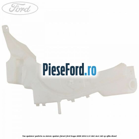 Vas spalator parbriz cu sistem spalare faruri Ford Kuga 2008-2012 2.0 TDCI 4x4 140 cp UFDA diesel