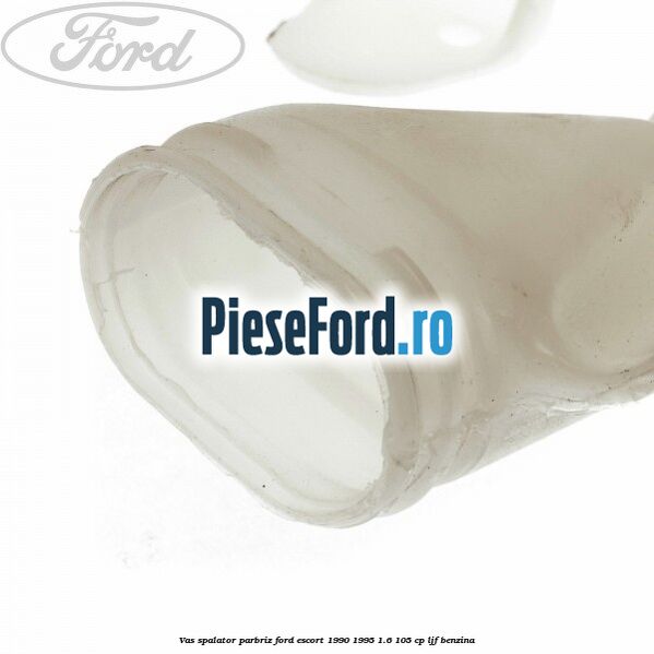 Vas spalator parbriz Ford Escort 1990-1995 1.6 105 cp LJF benzina