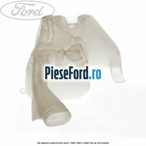 Vas spalator parbriz Ford Escort 1995-1998 RS 2000 150 cp N7A benzina