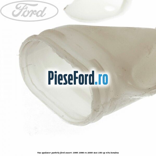 Vas spalator parbriz Ford Escort 1995-1998 RS 2000 4x4 150 cp N7A benzina