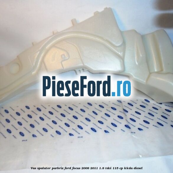 Vas spalator parbriz Ford Focus 2008-2011 1.8 TDCi 115 cp KKDA diesel