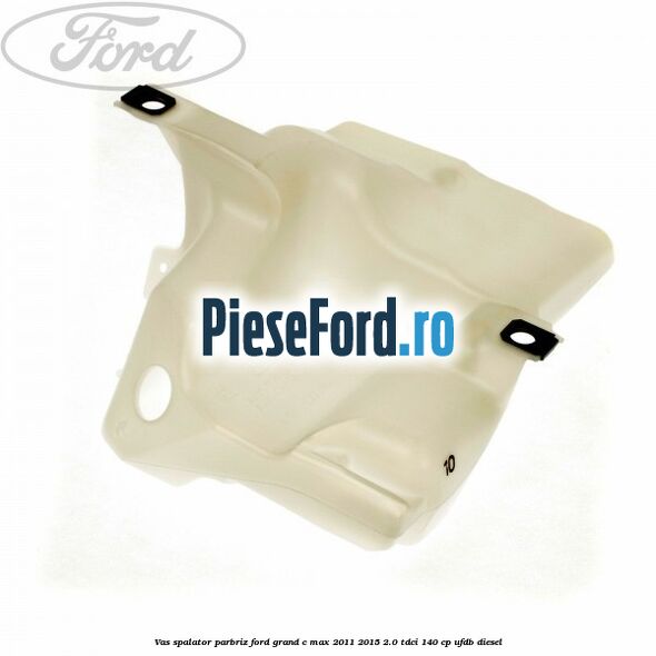 Vas spalator parbriz Ford Grand C-Max 2011-2015 2.0 TDCi 140 cp UFDB diesel