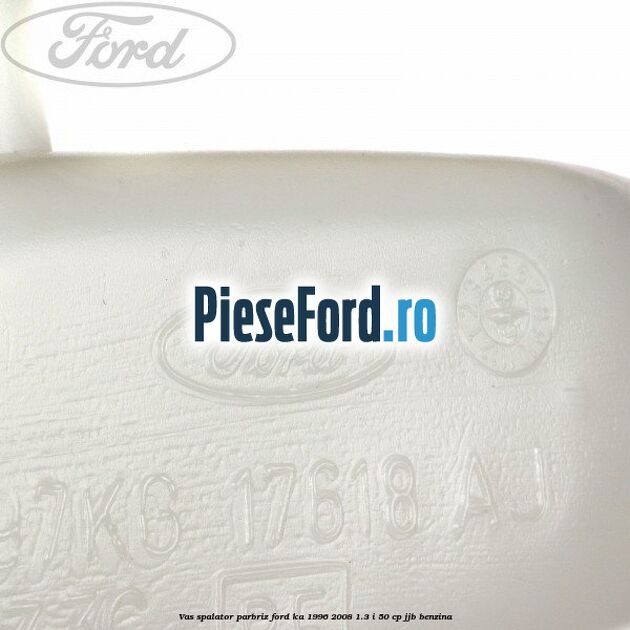 Vas spalator parbriz Ford Ka 1996-2008 1.3 i 50 cp JJB benzina