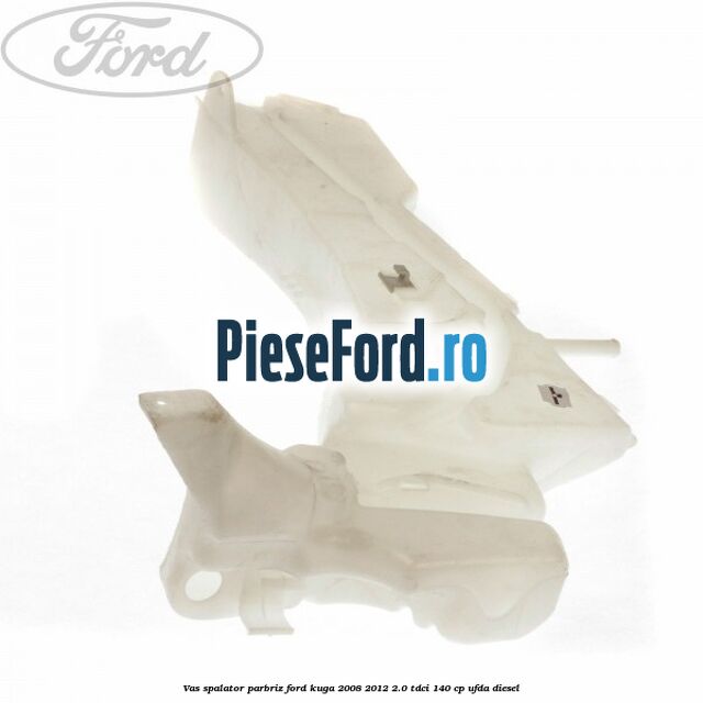 Vas spalator parbriz Ford Kuga 2008-2012 2.0 TDCI 140 cp Vas spalator parbriz Ford Kuga 2008-2012 2.0 TDCI 140 cp UFDA diesel