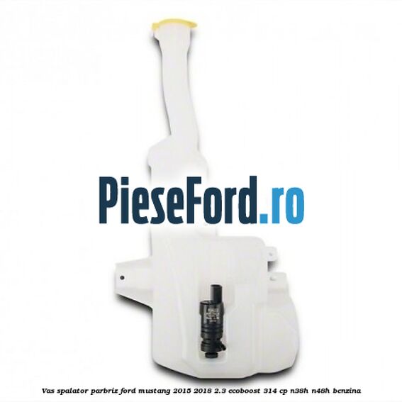 Vas spalator parbriz Ford Mustang 2015-2018 2.3 EcoBoost 314 cp N38H, N48H benzina