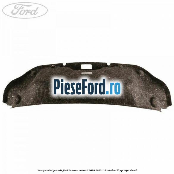 Vas spalator parbriz Ford Tourneo Connect 2019-2023 1.5 EcoBlue 75 cp Vas spalator parbriz Ford Tourneo Connect 2019-2023 1.5 EcoBlue 75 cp BEGA diesel