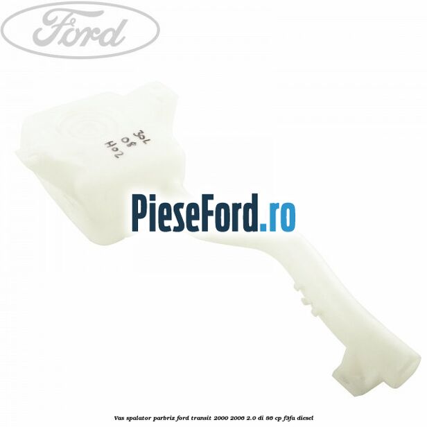 Vas spalator parbriz Ford Transit 2000-2006 2.0 DI 86 cp F3FA diesel