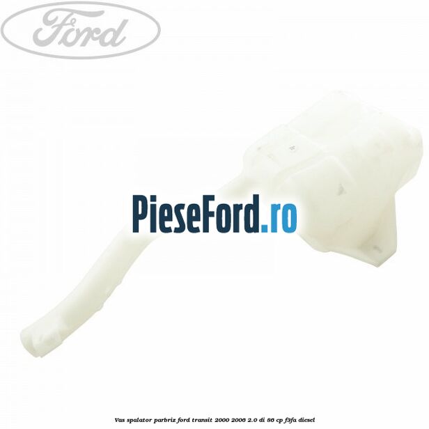 Vas spalator parbriz Ford Transit 2000-2006 2.0 DI 86 cp F3FA diesel