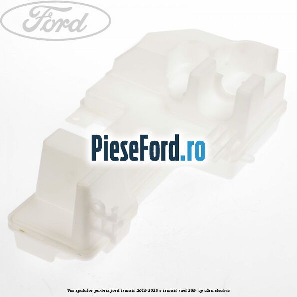 Vas spalator parbriz Ford Transit 2019-2023 E-TRANSIT RWD 269 cp Vas spalator parbriz Ford Transit 2019-2023 E-TRANSIT RWD 269 cp C2RA electric