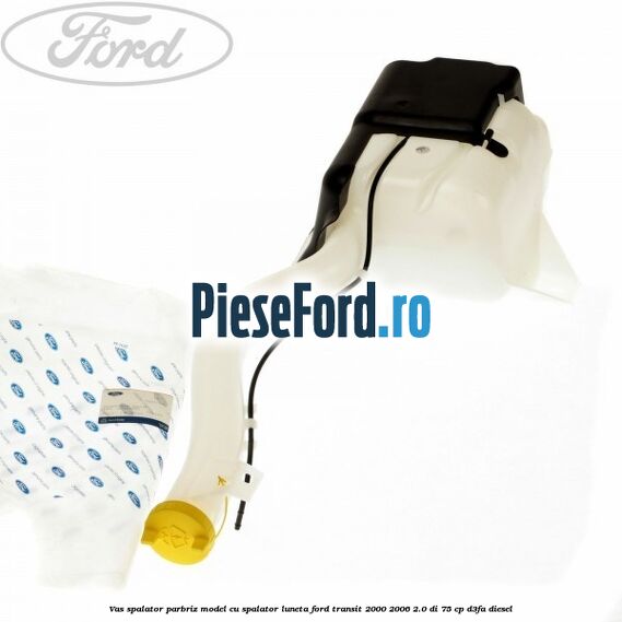 Vas spalator parbriz model cu spalator luneta Ford Transit 2000-2006 2.0 DI 75 cp D3FA diesel