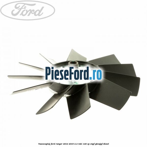 Vascocuplaj Ford Ranger 2012-2015 2.2 TDCi 120 cp ENPF, GBVAJPF diesel