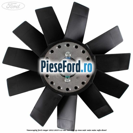 Vascocuplaj Ford Ranger 2012-2015 3.2 TDCi 4x4 200 cp ENSA, SA2R, SA2S, SA2W, SAFA diesel