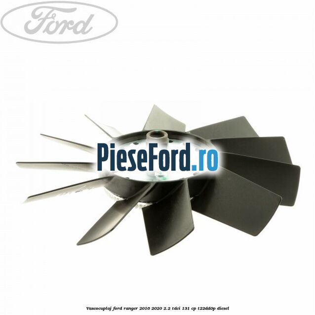 Vascocuplaj Ford Ranger 2016-2020 2.2 TDCi 131 cp T22DD0P diesel