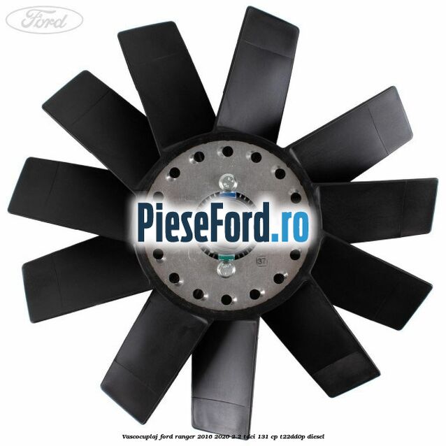 Vascocuplaj Ford Ranger 2016-2020 2.2 TDCi 131 cp T22DD0P diesel