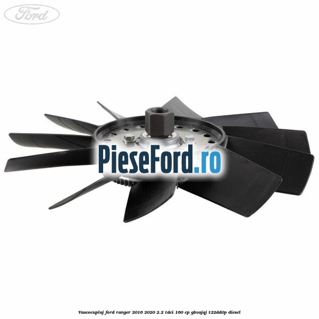 Vascocuplaj Ford Ranger 2016-2020 2.2 TDCi 160 cp GBVAJQJ, T22DD0P diesel