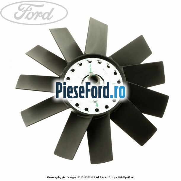 Vascocuplaj Ford Ranger 2016-2020 2.2 TDCi 4x4 131 cp T22DD0P diesel