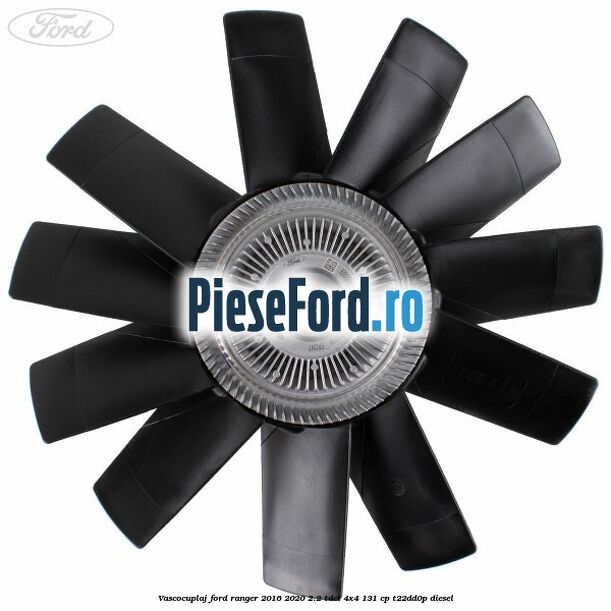 Vascocuplaj Ford Ranger 2016-2020 2.2 TDCi 4x4 131 cp T22DD0P diesel