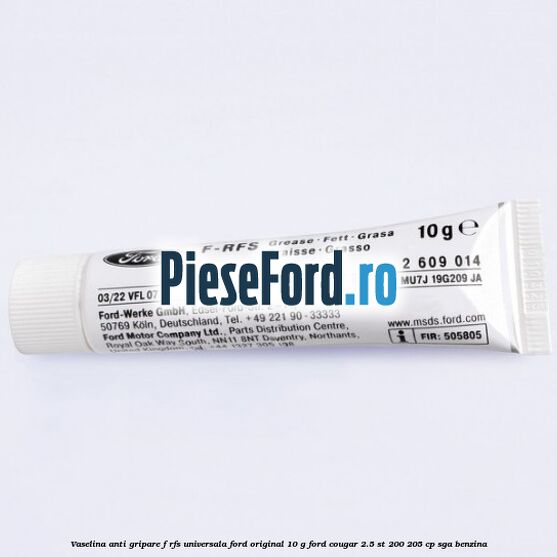 Vaselina anti gripare F-RFS universala Ford original 10 G Ford Cougar 2.5 ST 200 205 cp SGA benzina