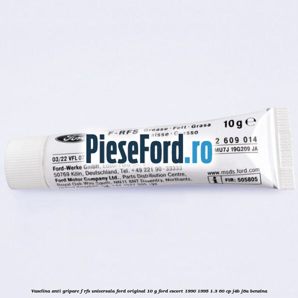 Vaselina anti gripare F-RFS universala Ford original 10 G Ford Escort 1990-1995 1.3 60 cp J4B, J6A benzina
