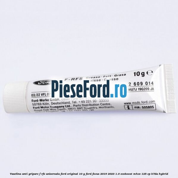 Vaselina anti gripare F-RFS universala Ford original 10 G Ford Focus 2019-2023 1.0 EcoBoost mHEV 125 cp B7DA Hybrid