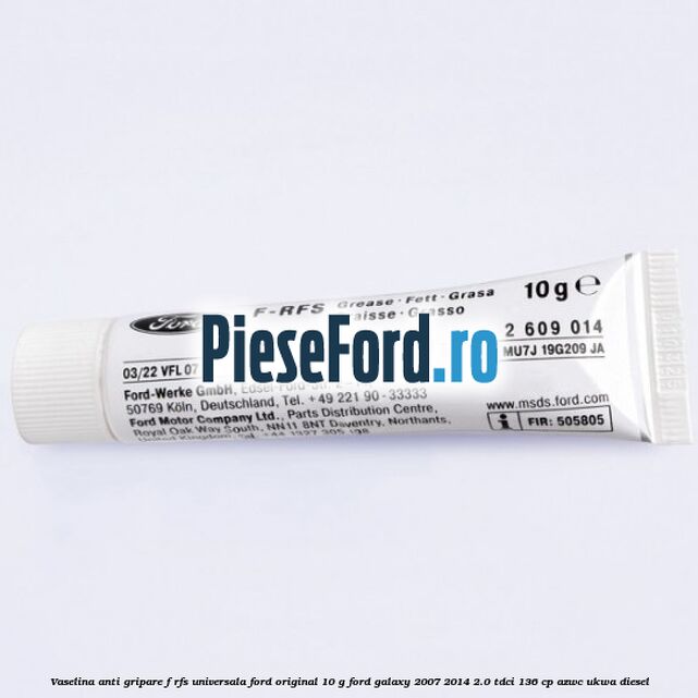 Vaselina anti gripare F-RFS universala Ford original 10 G Ford Galaxy 2007-2014 2.0 TDCi 136 cp AZWC, UKWA diesel