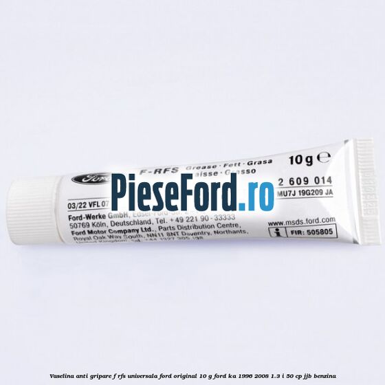 Vaselina anti gripare F-RFS universala Ford original 10 G Ford Ka 1996-2008 1.3 i 50 cp JJB benzina