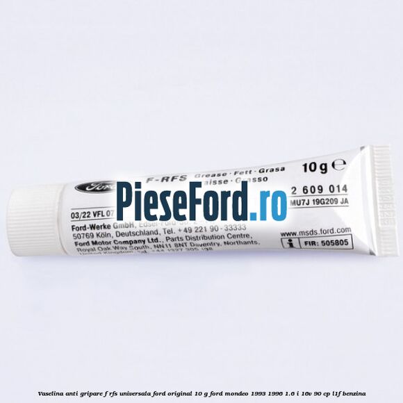 Vaselina anti gripare F-RFS universala Ford original 10 G Ford Mondeo 1993-1996 1.6 i 16V 90 cp L1F benzina