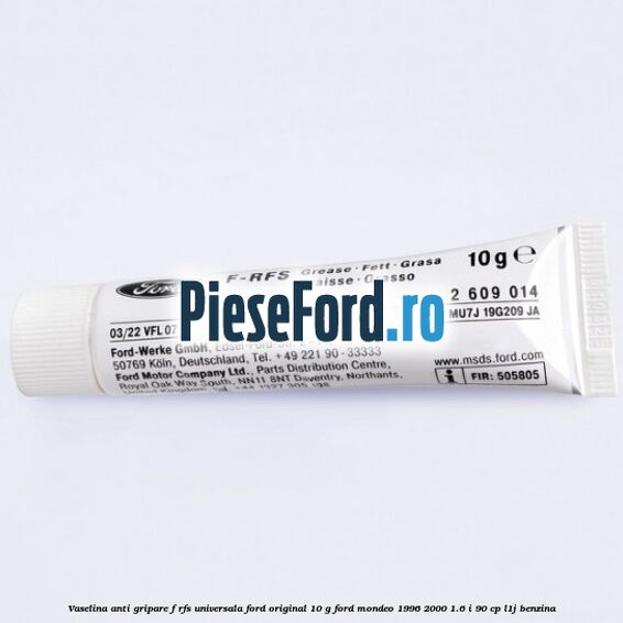 Vaselina anti gripare F-RFS universala Ford original 10 G Ford Mondeo 1996-2000 1.6 i 90 cp L1J benzina
