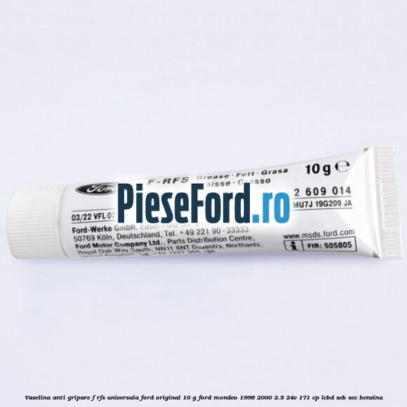 Vaselina anti gripare F-RFS universala Ford original 10 G Ford Mondeo 1996-2000 2.5 24V 171 cp LCBD, SEB, SEC benzina