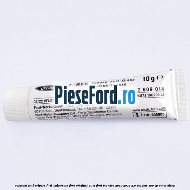Vaselina anti gripare F-RFS universala Ford original 10 G Ford Mondeo 2019-2023 2.0 EcoBlue 190 cp YMCC diesel