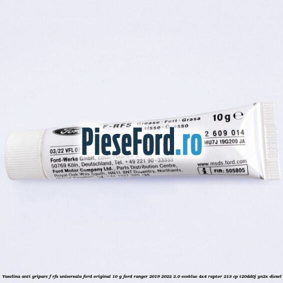 Vaselina anti gripare F-RFS universala Ford original 10 G Ford Ranger 2019-2022 2.0 EcoBlue 4x4 Raptor 213 cp T20DD0J, YN2X diesel