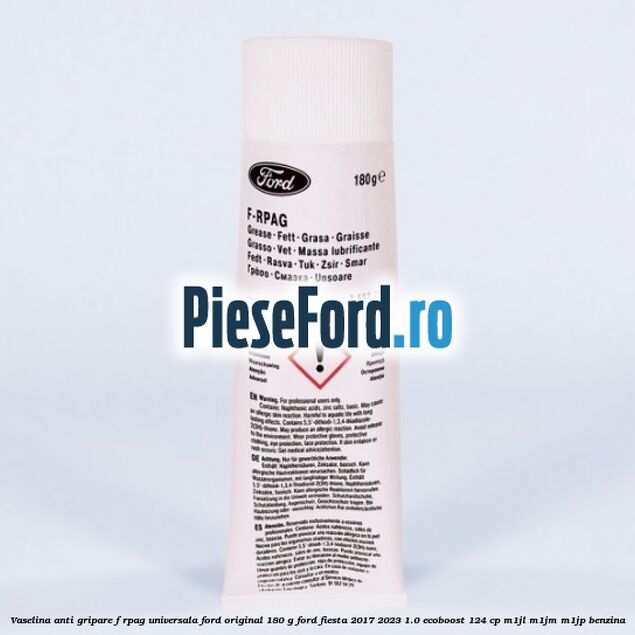 Vaselina anti gripare F-RPAG universala Ford original 180 G Ford Fiesta 2017-2023 1.0 EcoBoost 124 cp Vaselina anti gripare F-RPAG universala Ford original 180 G Ford Fiesta 2017-2023 1.0 EcoBoost 124 cp M1JL, M1JM, M1JP benzina